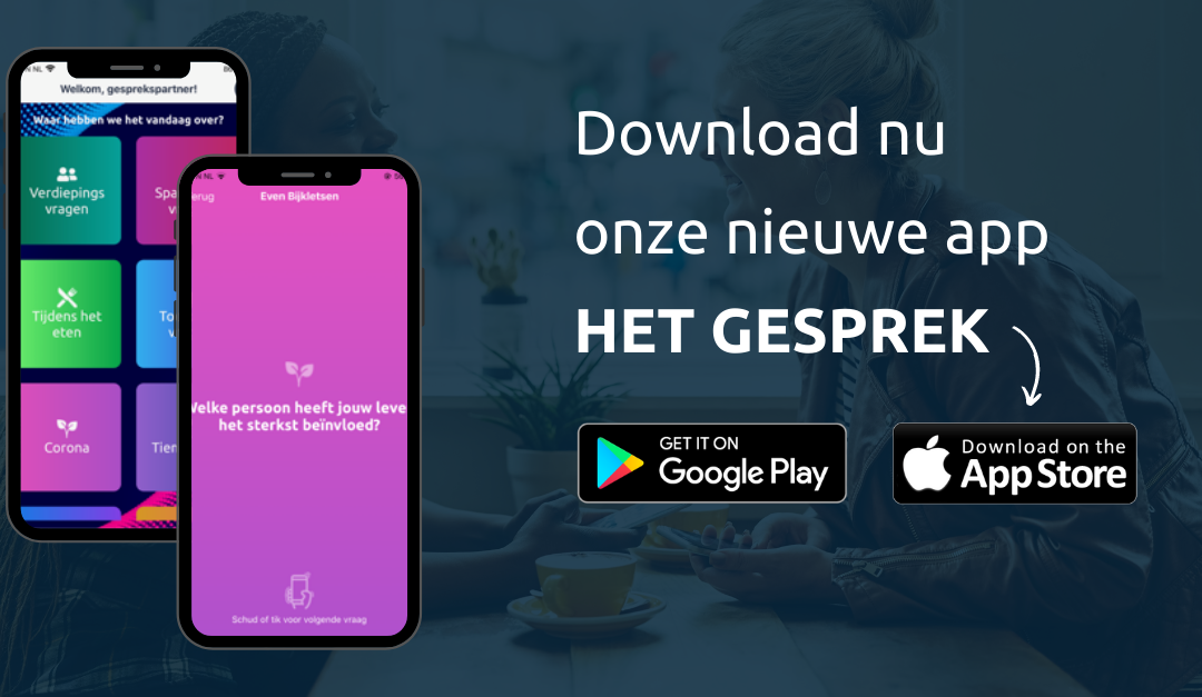 Een app die zorgt voor meer persoonlijk contact ‘Het Gesprek’
